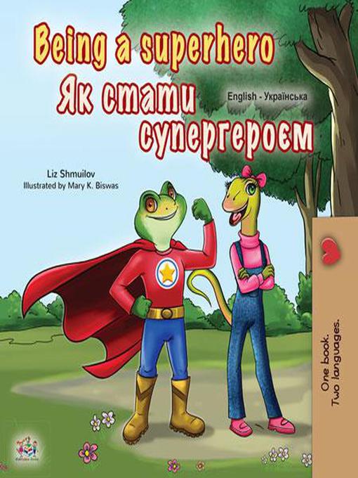 Title details for Being a Superhero Як стати супергероєм by Liz Shmuilov - Available